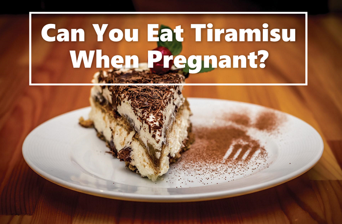 Can You Eat Tiramisu When Pregnant?