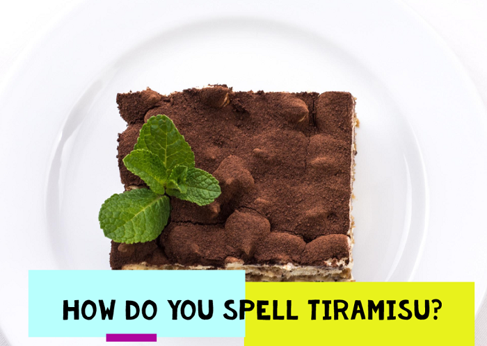 How Do You Spell Tiramisu?