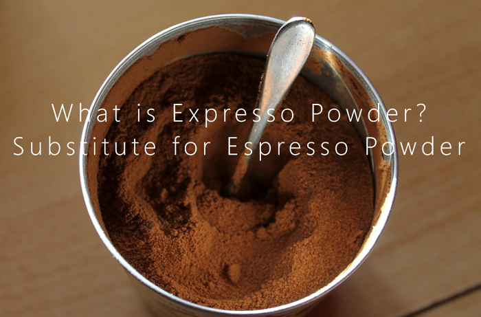 What is Expresso Powder? Substitute for Espresso Powder